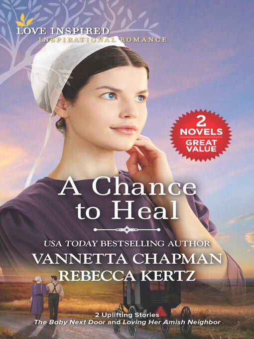 Title details for A Chance to Heal/The Baby Next Door/Loving Her Amish Neighbor by Vannetta Chapman - Available